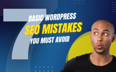 7 Basic WordPress SEO Mistakes You Must Avoid