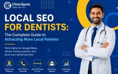 Local SEO for Dentists: The Complete Guide to Attracting More Local Patients in 2026