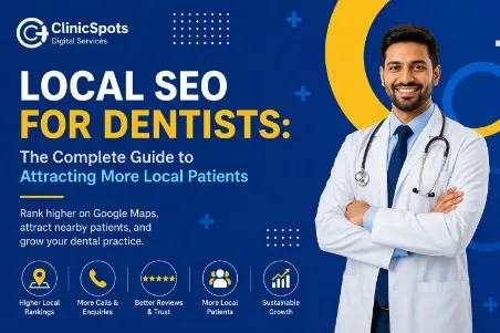 Banner promoting Local SEO for dentists with a smiling doctor on blue background and ClinicSpots branding, inviting local patient growth.